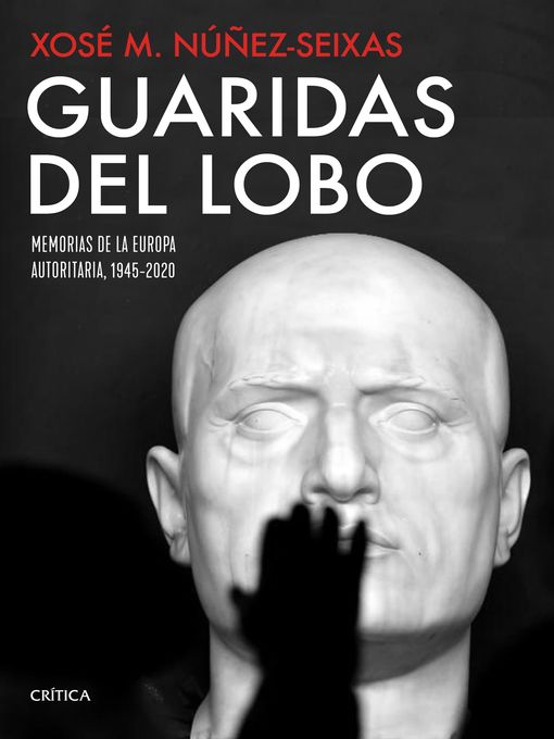 Title details for Guaridas del lobo by Xosé M. Núñez Seixas - Available
